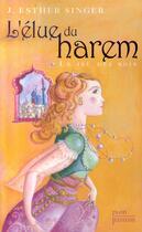 Couverture du livre « L'élue du harem t.1 ; le jeu des rois » de J. Esther Singer aux éditions Plon