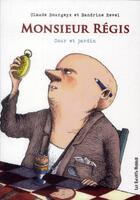 Couverture du livre « Monsieur Régis » de Sandrine Revel et Claude Bourgeyx aux éditions Les Enfants Rouges