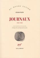 Couverture du livre « Journaux ; 1950-1962 » de Sylvia Plath aux éditions Gallimard