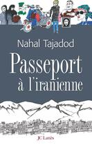 Couverture du livre « Passeport à l'iranienne » de Nahal Tajadod aux éditions Lattes