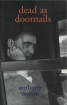 Couverture du livre « Dead as Doornails » de Anthony Cronin aux éditions Lilliput Press Digital