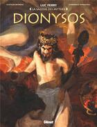 Couverture du livre « Dionysos » de Luc Ferry et Clotilde Bruneau et Didier Poli et Gianenrico Bonacorsi aux éditions Glenat