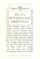 Couverture du livre « De la renaissance orientale » de Edgar Quinet aux éditions L'archange Minotaure