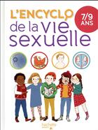 Couverture du livre « L'encyclo de la vie sexuelle 7-9 ans » de  aux éditions Hachette Enfants