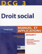 Couverture du livre « DCG 3 ; droit social ; manuel et applications, corrigés inclus (édition 2010/2011) » de Bauvert et Siret aux éditions Dunod
