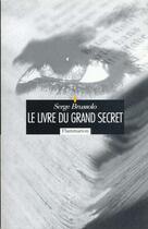 Couverture du livre « Le livre du grand secret » de Serge Brussolo aux éditions Flammarion