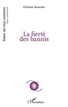 Couverture du livre « La fierté des bannis » de Christian Dumotier aux éditions L'harmattan