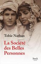 Couverture du livre « La société des belles personnes » de Tobie Nathan aux éditions Stock