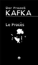 Couverture du livre « Le procès / der prozess » de Franz Kafka aux éditions Les Presses De L'ecureuil