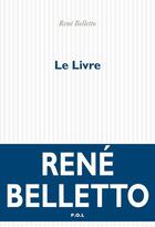 Couverture du livre « Le livre » de Rene Belletto aux éditions P.o.l