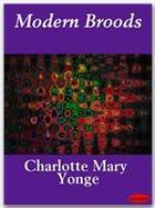 Couverture du livre « Modern Broods » de Charlotte Mary Yonge aux éditions Ebookslib