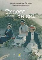 Couverture du livre « Traces de sel ; Léon Ottenheim, regards photographiques (1858-1940) » de Martine Lani-Bayle et Eric Milet aux éditions Teraedre