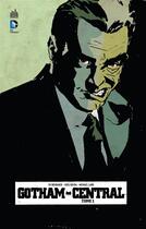 Couverture du livre « Gotham central t.1 » de Greg Rucka et Ed Brubaker et Michael Lark aux éditions Urban Comics