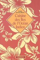 Couverture du livre « Cuisine des ïles de l'Océan Indien » de Spagnoli-Begue C. aux éditions Edisud