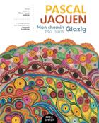 Couverture du livre « Pascal jaouen - mon chemin glazig » de Dubois/Galeron aux éditions Coop Breizh