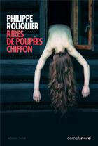 Couverture du livre « Rires de poupées chiffon » de Philippe Rouquier aux éditions Carnets Nord