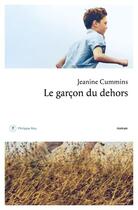 Couverture du livre « Le garçon du dehors » de Jeanine Cummins aux éditions Philippe Rey