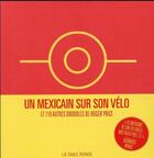 Couverture du livre « Un mexicain sur son vélo ; et 119 autres droodles de Roger Price » de Roger Price aux éditions Table Ronde