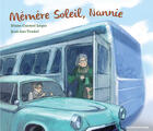 Couverture du livre « Memere soleil, nannie lune » de Diane Carmel Leger aux éditions Bouton D'or