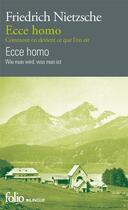 Couverture du livre « Ecce homo » de Friedrich Nietzsche aux éditions Folio