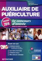 Couverture du livre « Auxiliaire de puériculture ; le concours d'entrée ; concours 2014 » de Valerie Beal aux éditions Foucher