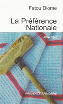 Couverture du livre « La préférence nationale » de Fatou Diome aux éditions Presence Africaine