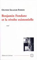 Couverture du livre « Benjamin Fondane ou la révolte existentielle » de Olivier Salazar-Ferrer aux éditions Corlevour