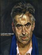 Couverture du livre « Lucian Freud ; portraits » de John Richardson et Sarah Howgate et Michael Auping aux éditions Cinq Continents
