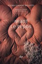 Couverture du livre « Avant le repos » de Elena Gianini Belotti aux éditions Editions Do