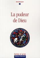 Couverture du livre « La pudeur de Dieu (3e édition) » de Daniel Bourguet aux éditions Olivetan