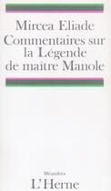 Couverture du livre « Commentaires sur la légende de maître manole » de Mircea Eliade aux éditions L'herne