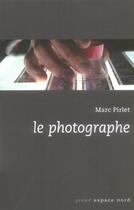 Couverture du livre « Photographe » de Pirlet M aux éditions Labor Litterature
