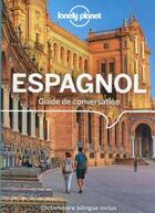 Couverture du livre « Guide de conversation t.13 : espagnol » de Collectif Lonely Planet aux éditions Lonely Planet France