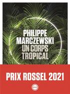 Couverture du livre « Un corps tropical » de Philippe Marczewski aux éditions Inculte