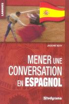 Couverture du livre « Mener une conversation en espagnol » de Jocelyne Reith aux éditions Studyrama