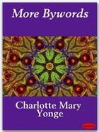 Couverture du livre « More Bywords » de Charlotte Mary Yonge aux éditions Ebookslib