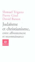 Couverture du livre « Judaisme et christianisme entre affronte » de  aux éditions Bayard