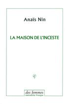 Couverture du livre « La maison de l'inceste » de Anais Nin aux éditions Des Femmes
