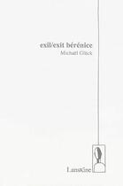 Couverture du livre « Exil-exit Bérénice » de Michael Gluck aux éditions Editions Lanskine