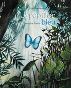 Couverture du livre « Le papillon bleu » de Anika Siems et Sueli Menezes aux éditions Mineditions