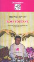 Couverture du livre « Rose soutane » de Bernard Duvert aux éditions La Difference