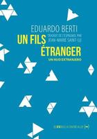 Couverture du livre « Un fils étranger » de Eduardo Berti aux éditions La Contre Allee