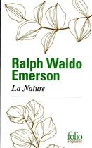 Couverture du livre « Essai sur la nature » de Ralph Waldo Emerson aux éditions Folio
