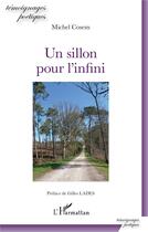 Couverture du livre « Un sillon pour l'infini » de Michel Cosem aux éditions L'harmattan