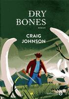Couverture du livre « Dry bones » de Craig Johnson aux éditions Gallmeister