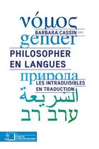 Couverture du livre « Philosopher en langues ; les intraduisibles en traduction » de Barbara Cassin aux éditions Rue D'ulm