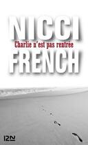Couverture du livre « Charlie n'est pas rentrée » de Nicci French aux éditions 12-21