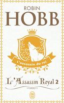 Couverture du livre « L'assassin royal T.2 ; l'assassin du roi » de Robin Hobb aux éditions J'ai Lu