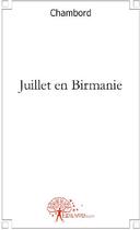 Couverture du livre « Juillet en Birmanie » de Chambord aux éditions Edilivre-aparis