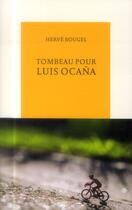 Couverture du livre « Tombeau pour Luis Ocana » de Herve Bougel aux éditions Table Ronde